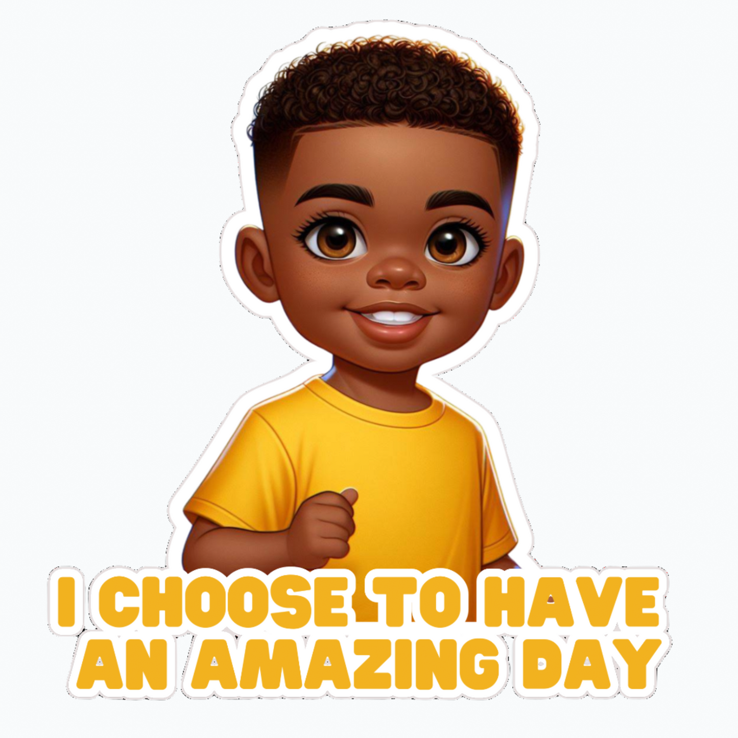 I Choose To Have An Amazing Day Girl/Boy Stickers